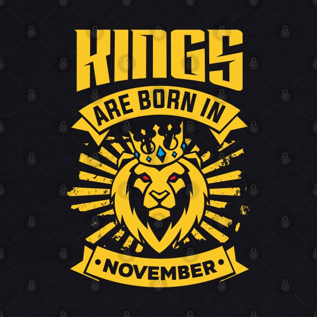 Kings Are Born In November Happy Birthday by PHDesigner